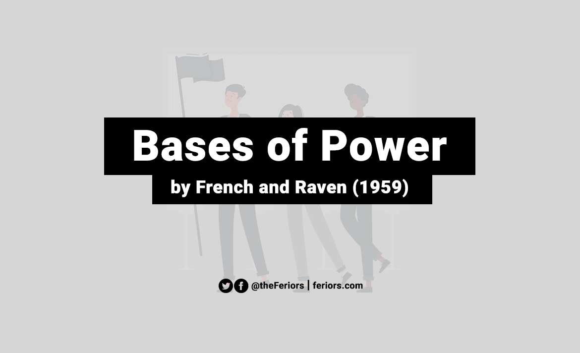 Bases of Power in Leadership by French and Raven
