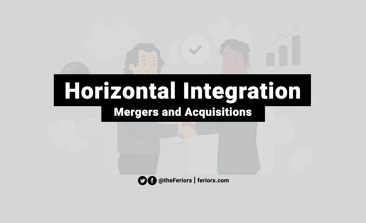 Horizontal Integration Definition in Strategic Management