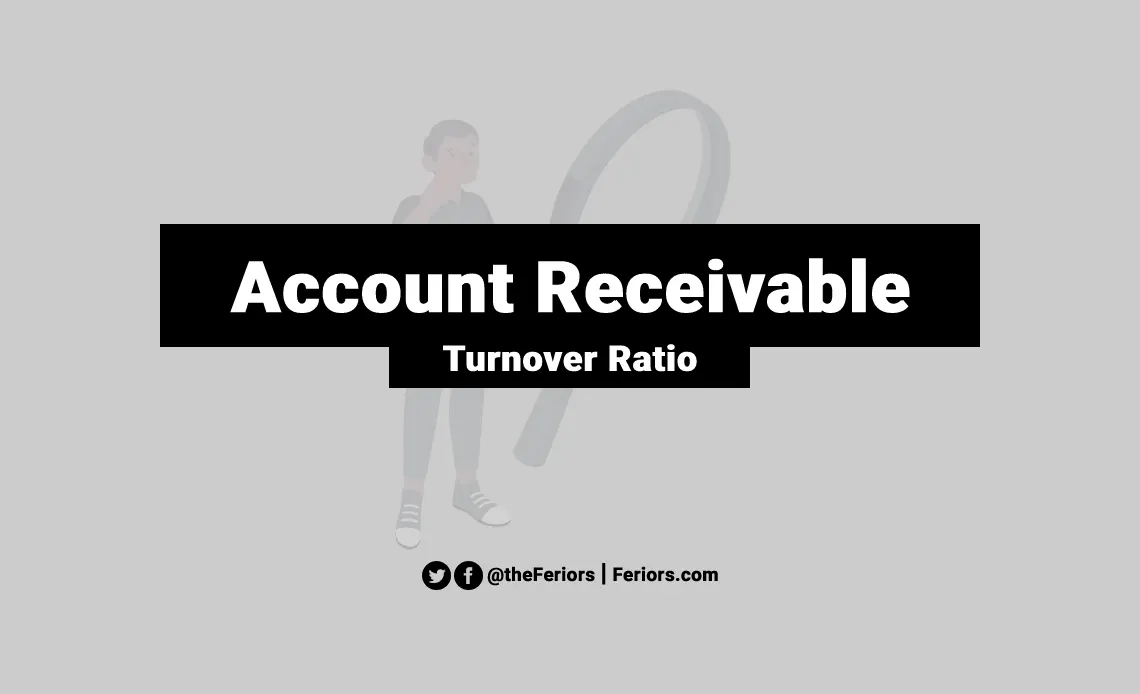 Account Receivable Turnover Ratio