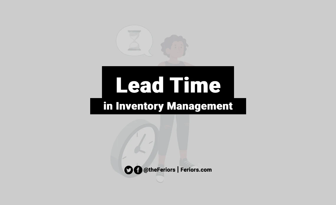 Lead Time Explained: Maximizing Efficiency and Minimizing Delays