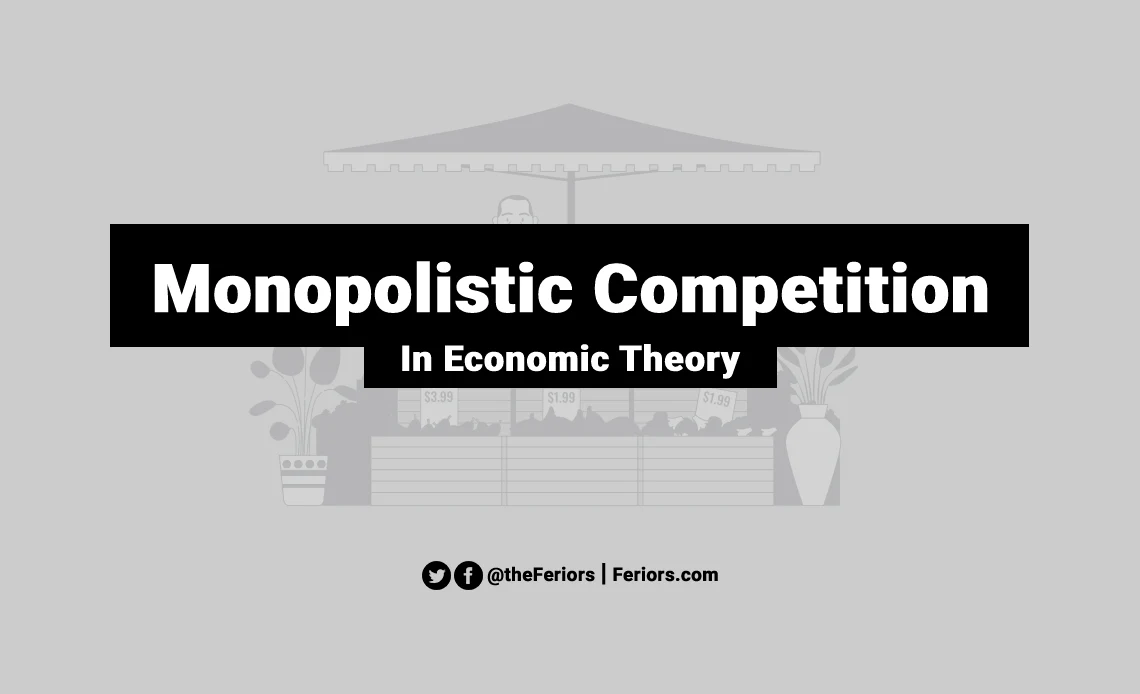 Monopolistic Competition Definition Explained: Characteristics of the Market
