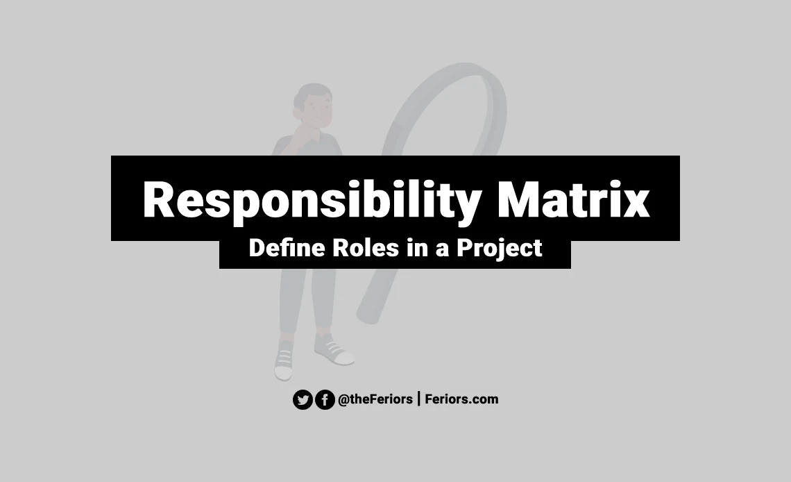 Responsibility Matrix Explained: The 4 Different Roles in a Project